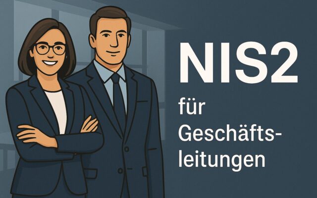 Eine Frau und ein Mann stehen nebeneinander. Gekleidet business casual. Sie hat die Arme verschränkt. Daneben der Schritfzug "NIS2 für Geschäftsleitungen"